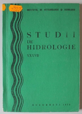 STUDII DE HIDROLOGIE , VOLUMUL XXXVII , 1973 foto