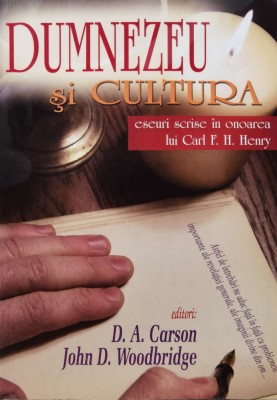 Dumnezeu Si Cultura - D. A. Carson , B1072 foto
