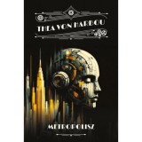Metropolisz - Thea von Harbou