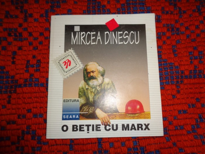 Mircea Dinescu - O betie cu Marx /53 pagini