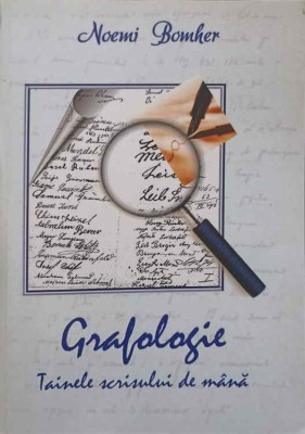 GRAFOLOGIE. TAINELE SCRISULUI DE MANA-NOEMI BOMHER-244602 foto