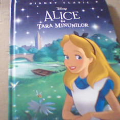 ALICE IN TARA MINUNILOR ( in colectia DISNEY CLASIC ) / editura Litera, 2017