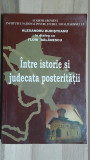 Intre istorie si judecata posteritatii Alexandru Budisteanu in dialog cu Flori Balanescu