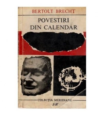 Bertolt Brecht - Povestiri din calendar - 112481 foto