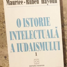 Maurice-Ruben Hayoun - O Istorie Intelectuala a Iudaismului Vol 1