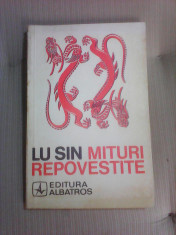 Mituri repovestite - LU SIN , editie 1976 , tiraj 9300 ex foto