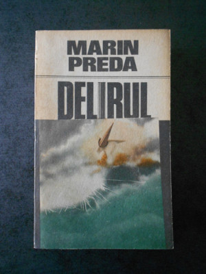 Marin Preda - Delirul (1987) foto