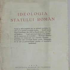 IDEOLOGIA STATULUI ROMAN de C. RADULESCU - MOTRU , 1934 , COPERTA CU PETE SI URME DE UZURA , PREZINTA SUBLINIERI *