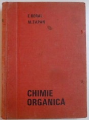 CHIMIE ORGANICA de EDITH BERAL , MIHAI ZAPAN , EDITIA A PATRA REVAZUTA SI COMPLETATA , 1969 foto
