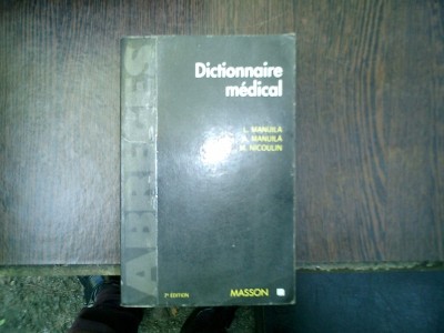 Dictionnaire medical - L. Manuila, A. Manuila, M. Nicoulin foto