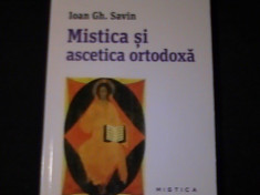 MISTICA SI ASCETICA ORTODOXA-IOAN GH. SAVIN-SPIRITUALITATE-181 PG- foto