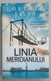 LINIA MERIDIANULUI de LORENZO SILVA , 2015
