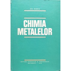 Chimia Metalelor - Gh. Marcu , B1085