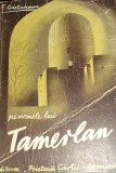 PE URMELE LUI TAMERLAN 1945 T.Cristureanu
