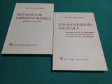 METODOLIGIE PARADONTOLOGICĂ * 2 VOL / GRIGORE OSIPOV-SINEȘTI /1976 *45