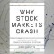 Why Stock Markets Crash: Critical Events in Complex Financial Systems