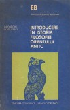 GHEORGHE VLADUTESCU - INTRODUCERE IN ISTORIA FILOSOFIEI ORIENTULUI ANTIC