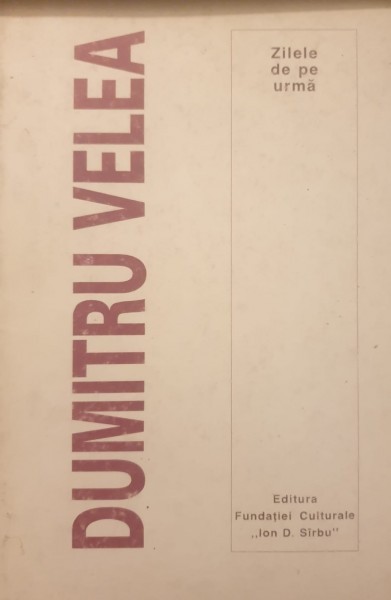Dumitru Velea - Zilele de pe urma