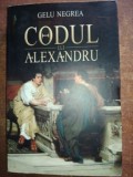 Codul lui Alexandru- Gelu Negrea
