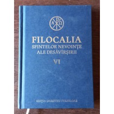 Filocalia fintelor Nevointe ale Desavarsirii - Vol. VI