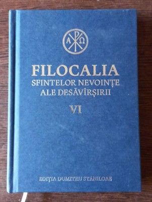 Filocalia fintelor Nevointe ale Desavarsirii - Vol. VI foto