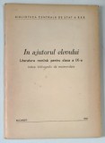 IN AJUTORUL ELEVULUI , LITERATURA ROMANA PENTRU CLASA A IX - A , INDICE BIBLIOGRAFIC DE RECOMANDARE , 1960