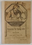 POVESTEA LUI HARAP ALB , roman de ION CREANGA , 1911