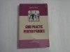 GHID PRACTIC PENTRU PARINTI - STEPHEN BRIERS