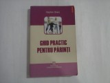GHID PRACTIC PENTRU PARINTI - STEPHEN BRIERS