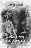 Granicer fara voie - Ionel Leuca