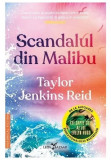 Scandalul Din Malibu, Taylor Jenkins Reid - Editura Leda Bazaar