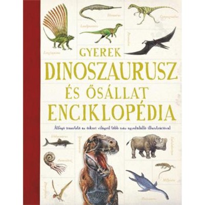 Gyerek dinoszaurusz &amp;eacute;s ős&amp;aacute;llat enciklop&amp;eacute;dia - Emma Marriott foto