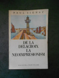 PAUL SIGNAC - DE LA DELACROIX LA NEOIMPRESIONISM