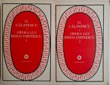 Opera Mihai Eminescu, 2 volume - G. Calinescu. Carte de anticariat in stare buna