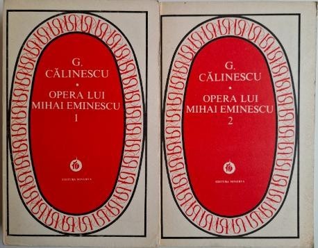 Opera lui Mihai Eminescu (2 volume) &ndash; G. Calinescu