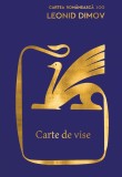 Carte de vise - Leonid Dimov - Editura Cartea Romaneasca