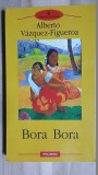 Bora Bora- Alberto Vazquez-Figueroa