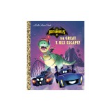 The Great T. Rex Escape! (DC Batman: Batwheels)