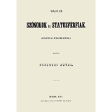 Magyar sz&oacute;nokok &eacute;s statusf&eacute;rfiak (Politicai jellemrajzok) - Csengeri Antal