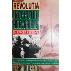 REVOLUTIA INCEPUTUL ADEVARULUI UN RAPORT PERSONAL