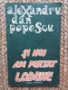 Si noi am purtat lodene - Alexandru Dan Popescu (Roman 1982 )