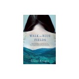 Walk the Blue Fields