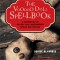 The Voodoo Doll Spellbook: A Compendium of Ancient and Contemporary Spells and Rituals