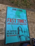 Carte Fast Times and Excellent Adventures de James King, Editura Constable, Aparuta in 2018, 452 Pagini, Cinematografie