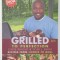 GRILLED TO PERFECTION by CHRIS KNIGHT and TYLEWR J. SMITH , RECIPES FROM LICENCE TO GRILL , 2006