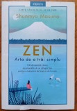 Zen, arta de a trai simplu - Shunmyo Masuno