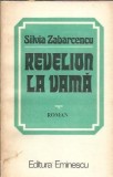 Revelion la Vama, Silvia Zabarcencu, Editura Eminescu 1985, Roman clasic, Carti vechi, Coperta cartonata