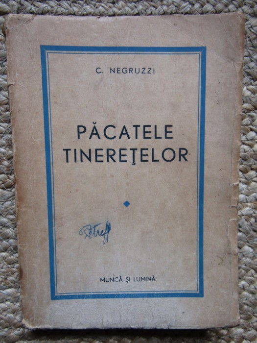 PACATELE TINERETELOR - CONSTANTIN NEGRUZZI