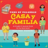 Tons of Palabras: Casa Y Familia. an English/Spanish Book for the Real World