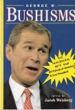 Edited by Jacob Weisberg - George W. Bushims: The Slate Book of the Accidental